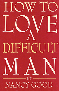 how to love a difficult man